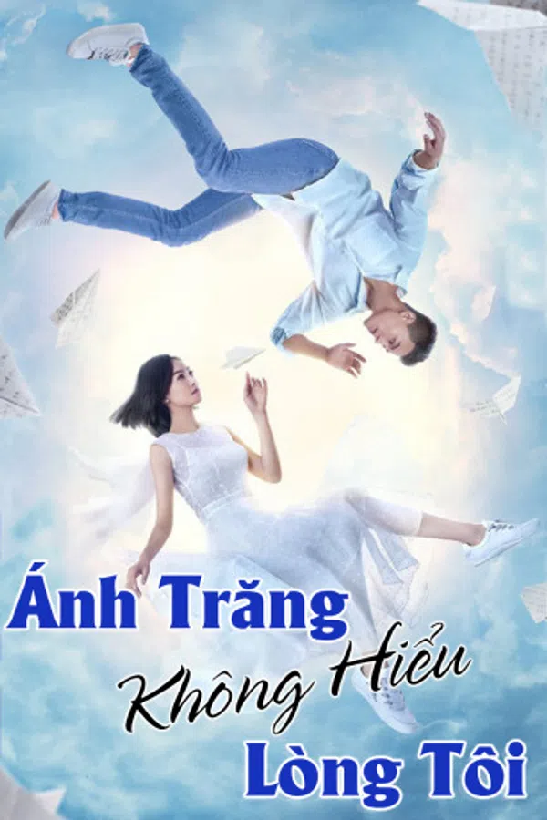 Poster phim Ánh Trăng Không Hiểu Lòng Tôi trên Phim Mới