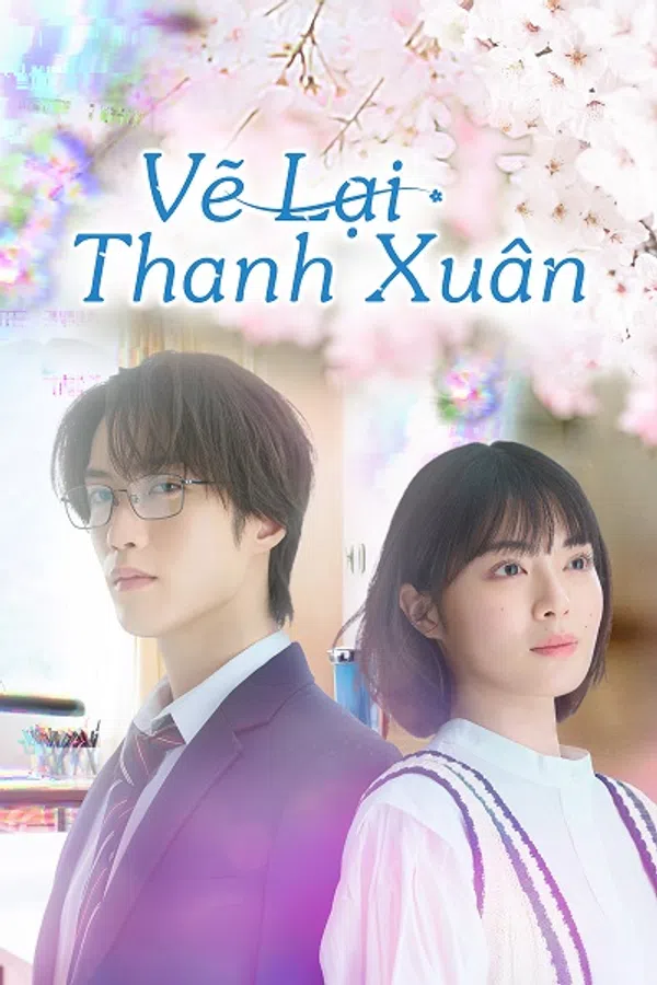 Poster phim Vẽ Lại Thanh Xuân trên Phim Mới